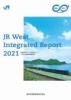 JR西日本グループ　統合レポート2021～社会への提供価値報告書～