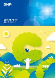 大日本印刷 DNPグループ CSR報告書2016