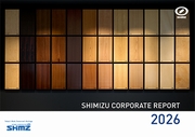 Shimizu Corporate Report 2026(清水建設コーポレートレポート英語版)
