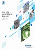 Shimizu Corporate Report 2021(清水建設コーポレートレポート英語版)